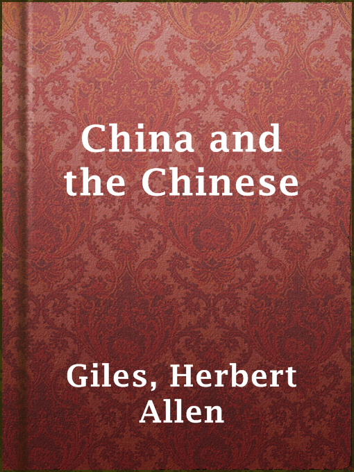 Title details for China and the Chinese by Herbert Allen Giles - Available